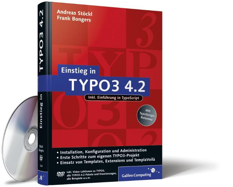 Einstieg in TYPO3 4.2: Installation, Grundlagen, TypoScript und TemplàVoilà (Galileo Computing) - Stöckl, Andreas und Frank Bongers