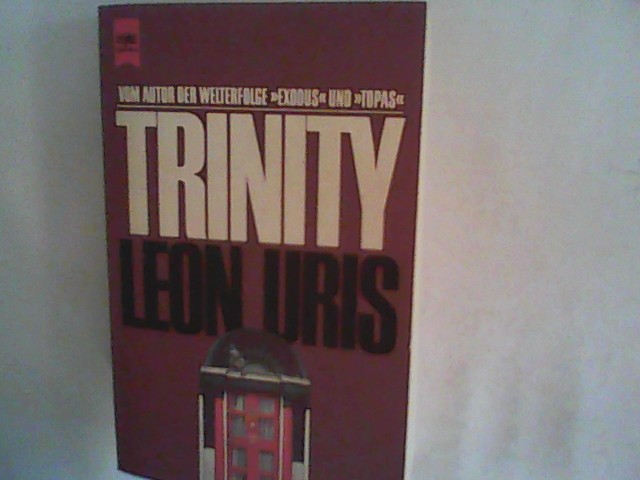Trinity by Leon Uris Trinity by Leon Uris