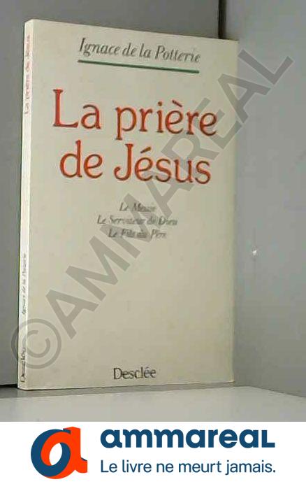 La prière de Jésus - Ignace de La Potterie