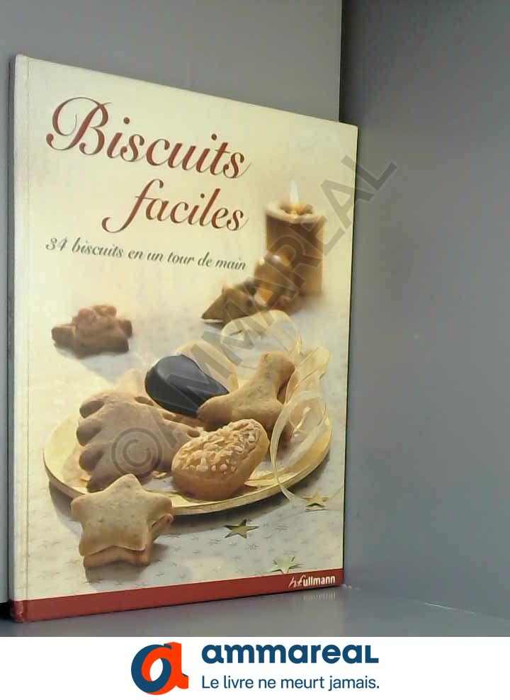 Biscuits Faciles, un tour de main : 34 Biscuits - Gisela Muhr et Dominique Taffin-Jouhaud