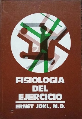 FISIOLOGIA DEL EJERCICIO - ERNST JOKL, M. D.