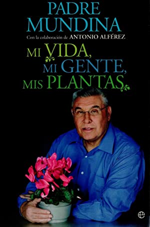 MI VIDA, MI GENTE, MIS PLANTAS - ANTONIO ALFÉREZ