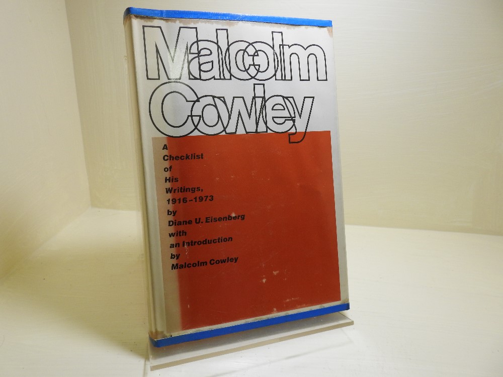 Malcolm Cowley: A Checklist of His Writings, 1916-1973 - Eisenberg, Diane U.