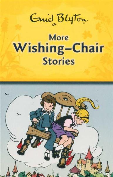 More WISHING-CHAIR Stories - Blyton, Enid