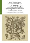 La Junta para Ampliación de Estudios e Investigaciones Científicas: historia de sus centros y protagonistas \\(1907-1939\\) - Ernesto Caballero Garrido y M.ª Carmen Azcuénaga Cavia