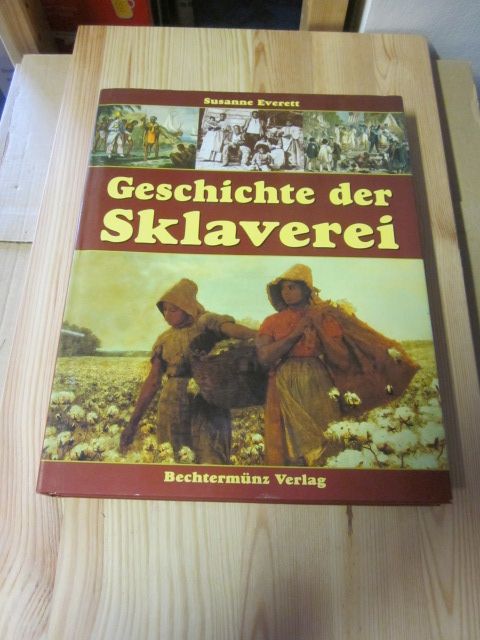 Geschichte der Sklaverei - Everett, Susanne