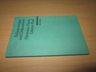 Erläuterungen und Dokumente. Hermann Hesse. Unterm Rad - Esselborn-Krumbiegel, Helga