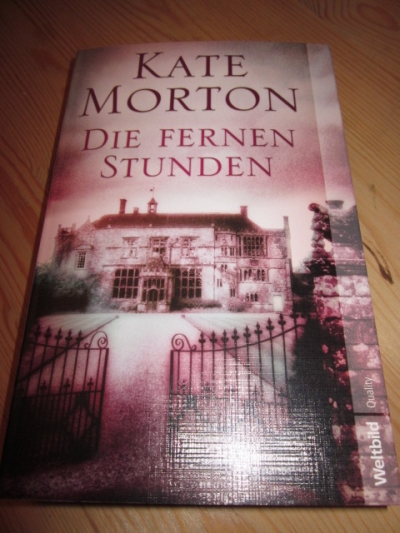 Die fernen Stunden. Roman - Morton, Kate