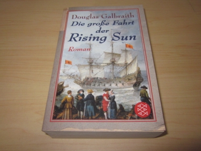 Die große Fahrt der Rising Sun. Roman - Galbraith, Douglas