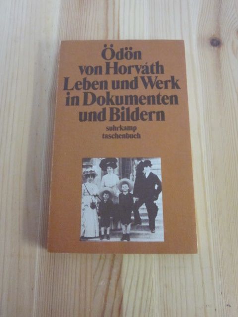 Ödön von Horvath. Leben und Werk in Dokumenten und Bildern - Krischke, Traugott und Hans F. Prokop