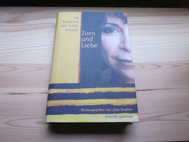 Zorn und Liebe. Im Gespräch mit Isabel Allende - Rodden, John (Hg.)