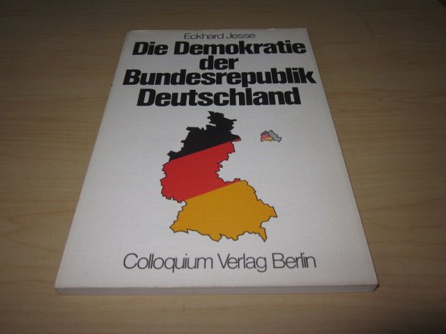 Die Demokratie der Bundesrepublik Deutschland. Eine Einführung in das politische System - Jesse, Eckhard