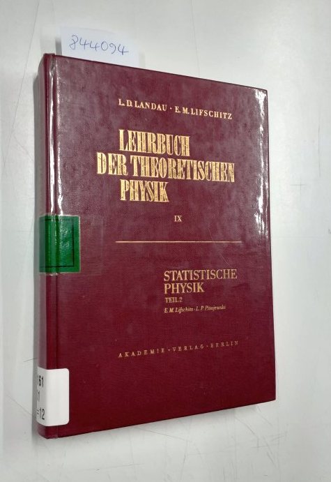 Lehrbuch der Theoretischen Physik Band IX : Statistische Physik Teil 2 : Theorie des kondensierten Zustandes - Landau, L. D. und E. M. Lifschitz