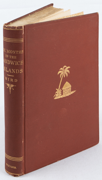The Hawaiian Archipelago: Six Months Among the Palm Groves, Coral Reefs, and Volcanoes of the Sandwich Islands. - BIRD, ISABELLA L.