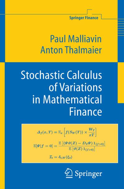 Stochastic Calculus of Variations in Mathematical Finance - Anton Thalmaier