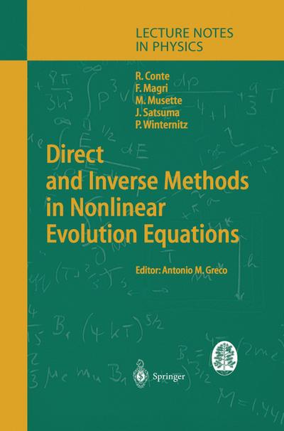 Direct and Inverse Methods in Nonlinear Evolution Equations : Lectures Given at the C.I.M.E. Summer School Held in Cetraro, Italy, September 5¿12, 1999 - Robert M. Conte