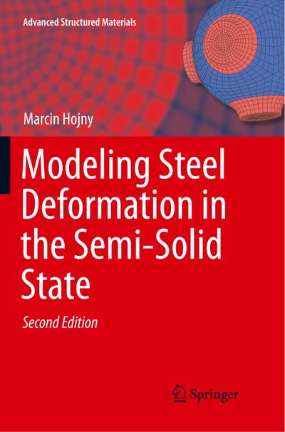 Modeling Steel Deformation in the Semi-Solid State - Marcin Hojny