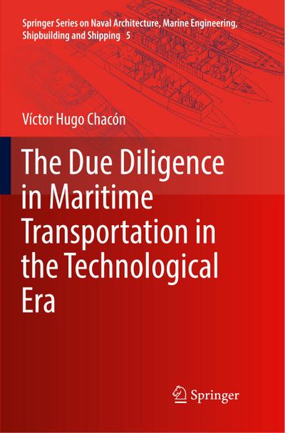 The Due Diligence in Maritime Transportation in the Technological Era - Víctor Hugo Chacón