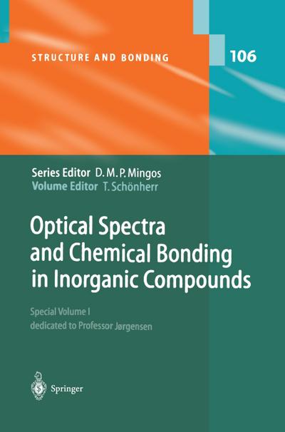 Optical Spectra and Chemical Bonding in Inorganic Compounds : Special Volume dedicated to Professor Jørgensen I - Thomas Schönherr