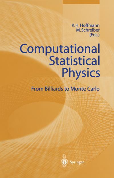 Computational Statistical Physics : From Billiards to Monte Carlo - Michael Schreiber