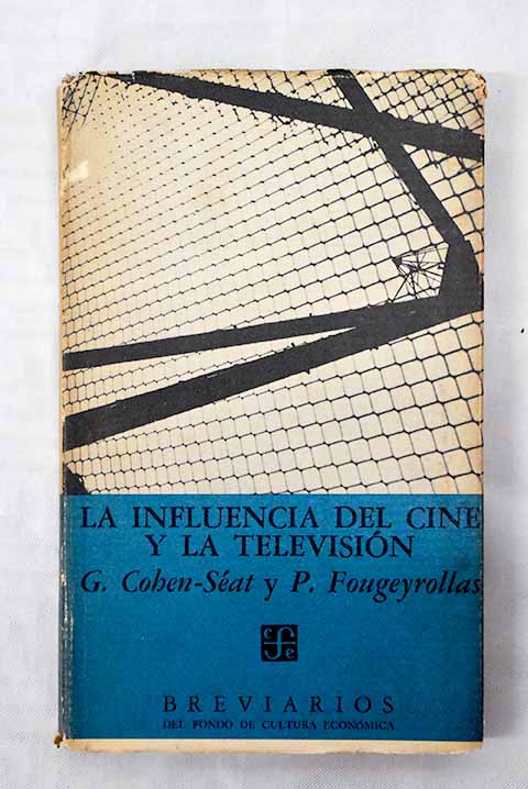 La influencia del cine y la televisión - Cohen-Séat, Gilbert