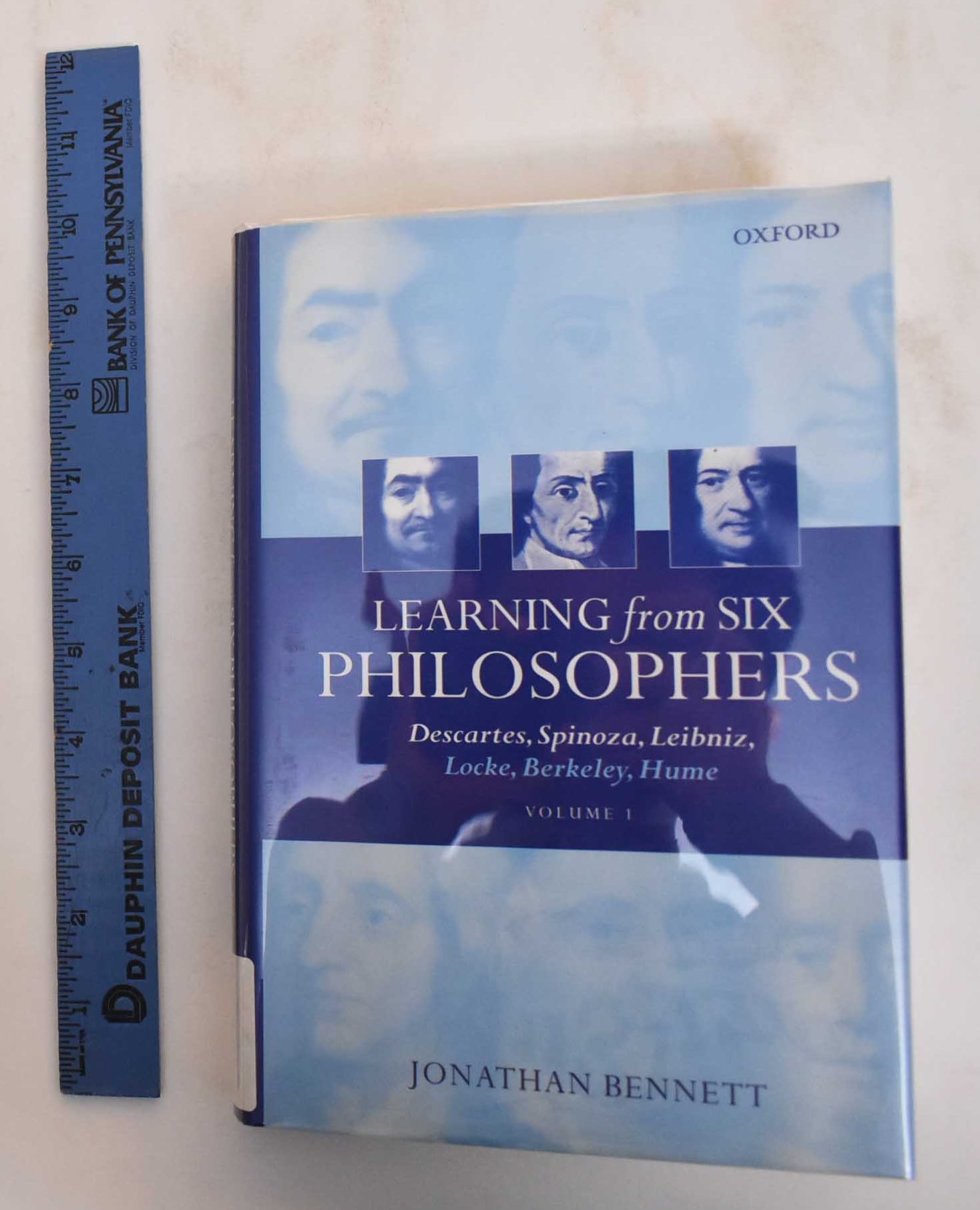 Learning From Six Philosophers: Descartes, Spinoza, Leibniz, Locke, Berkeley, Hume, Volume 1 - Bennett, Jonathan