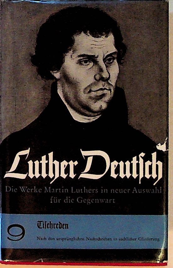 Luther Deutsch Die Werke Martin Luthers in neur Auswahl fur die Gegenwart - Aland, Kurt