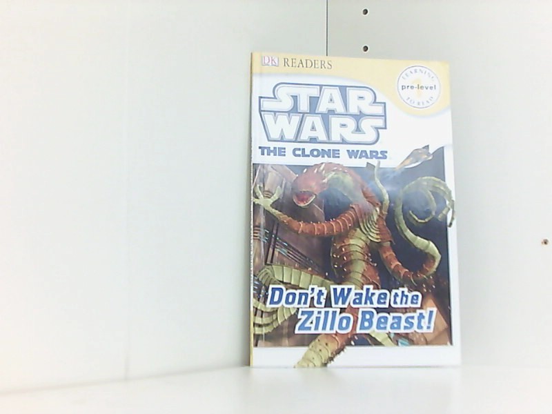 Star Wars Clone Wars Don't Wake the Zillo Beast! (DK Readers Pre-Level 1) - DK