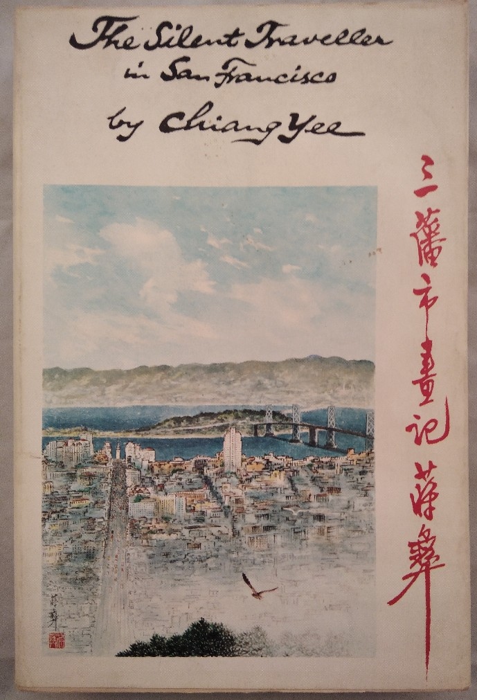The Silent Traveller in San Francisco. - Yee, Chiang