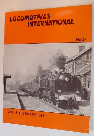 Locomotives International - No. 27, Vol. 6, February 1995 Multiple Contributors [Assez bon] [Couverture souple]