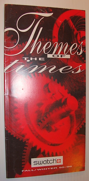 Themes of the Times: Swatch Fall/Winter 1995/1996 Watch Catalog (Catalogue) Swatch S.A. [Very Good] [Softcover]