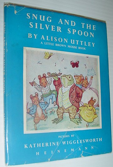 Snug and the Silver Spoon - A Little Brown Mouse Book Uttley, Alison [Very Good] [Hardcover]