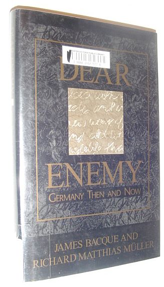Dear Enemy - Bacque, James;Muller, Richard Matthias