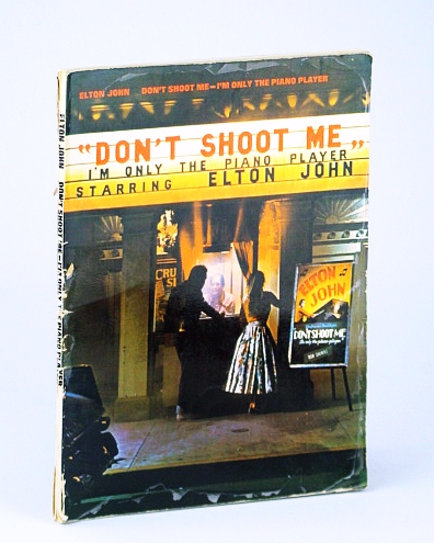 "Don't Shoot Me - I'm Only the Piano Player": Songbook (Song Book) with Sheet Music for Piano and Voice with Chords John, Elton; Taupin, Bernie [Fair