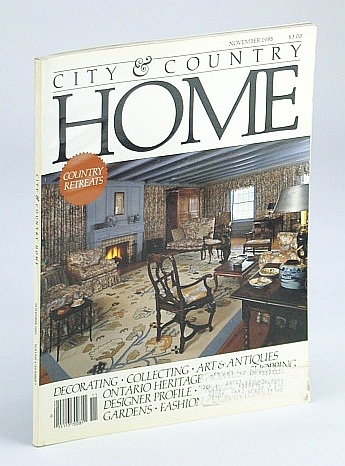 City and Country Home Magazine, November (Nov.) 1985 - Country Retreats / Architect Jack Diamond / Susan Watson's Rooftop Grove Lownsbrough, John; Wo