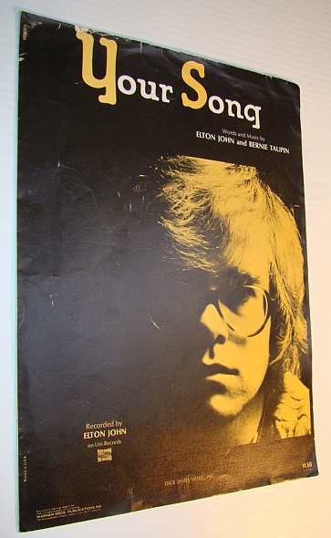 Your Song - Sheet Music for Piano and Voice with Guitar Chords John, Elton; Taupin, Bernie [Good] [Softcover]
