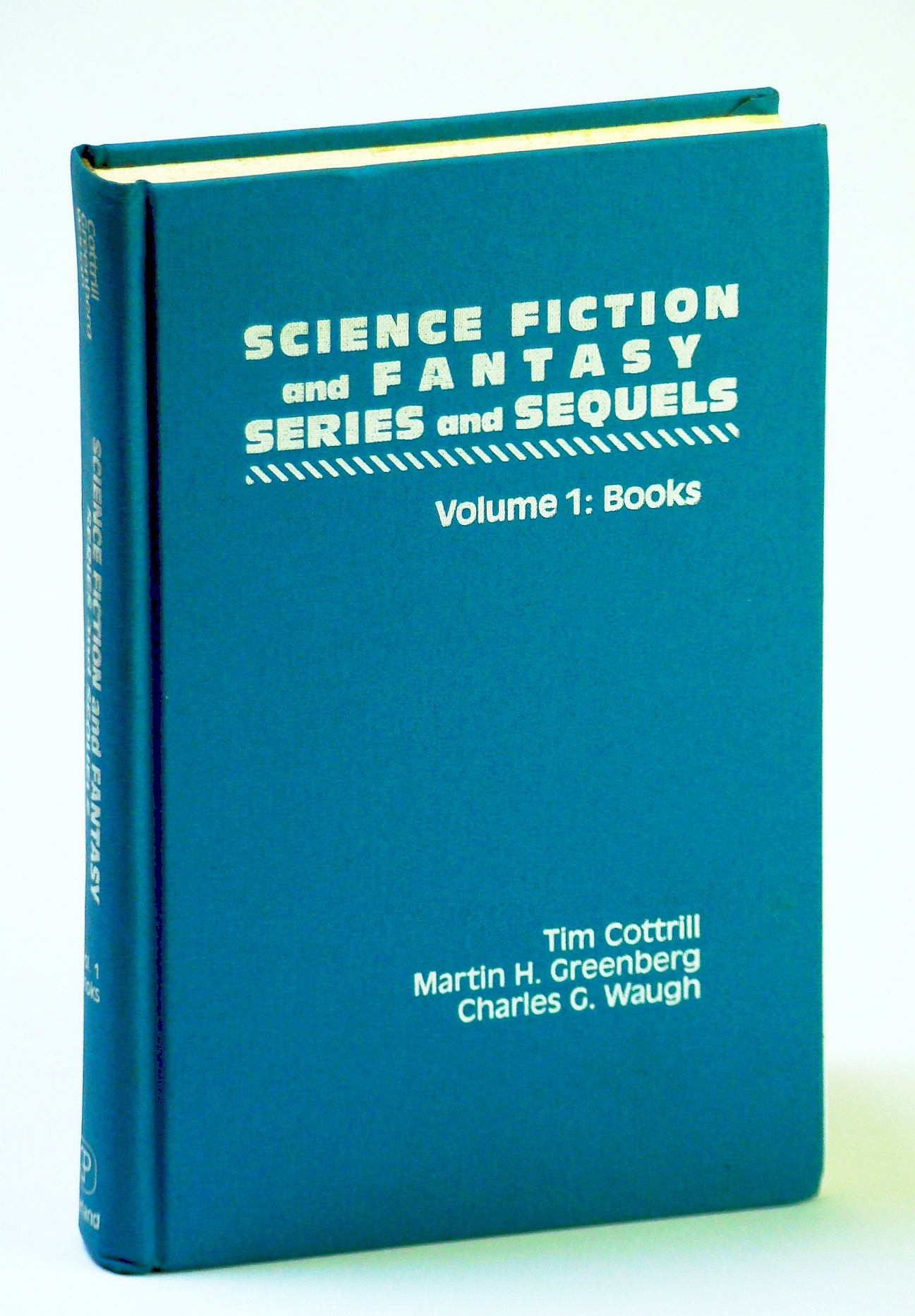 Science Fiction and Fantasy Series and Sequels: A Bibliography, Volume 1 (One / I) - Books - Cottrill, Tim; Greenberg, Martin H.; Waugh, Charles G.