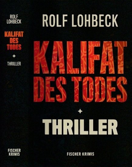 Kalifat des Todes. Thriller. - Lohbeck, Rolf