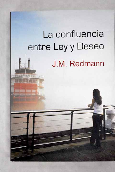 La confluencia entre ley y deseo - Redmann, J. M.