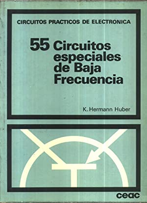 CINCUENTA Y CINCO CIRCUITOS DE BAJA FRECUENCIA - KARL HERMANN HUBER