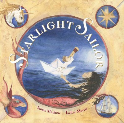 Starlight Sailor - Morris, Jackie (ilt); Mayhew, James