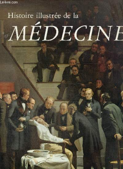 Histoire illustrée de la médecine - Lyons Albert S., Petrucelli R. Joseph
