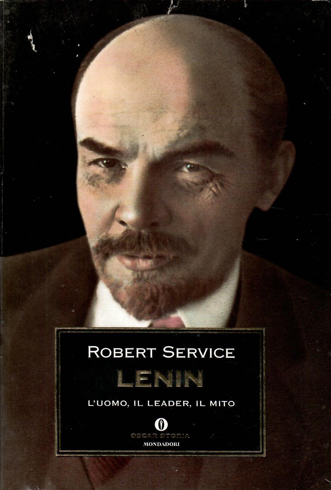 Lenin. L'uomo, il leader, il mito - Service, Robert