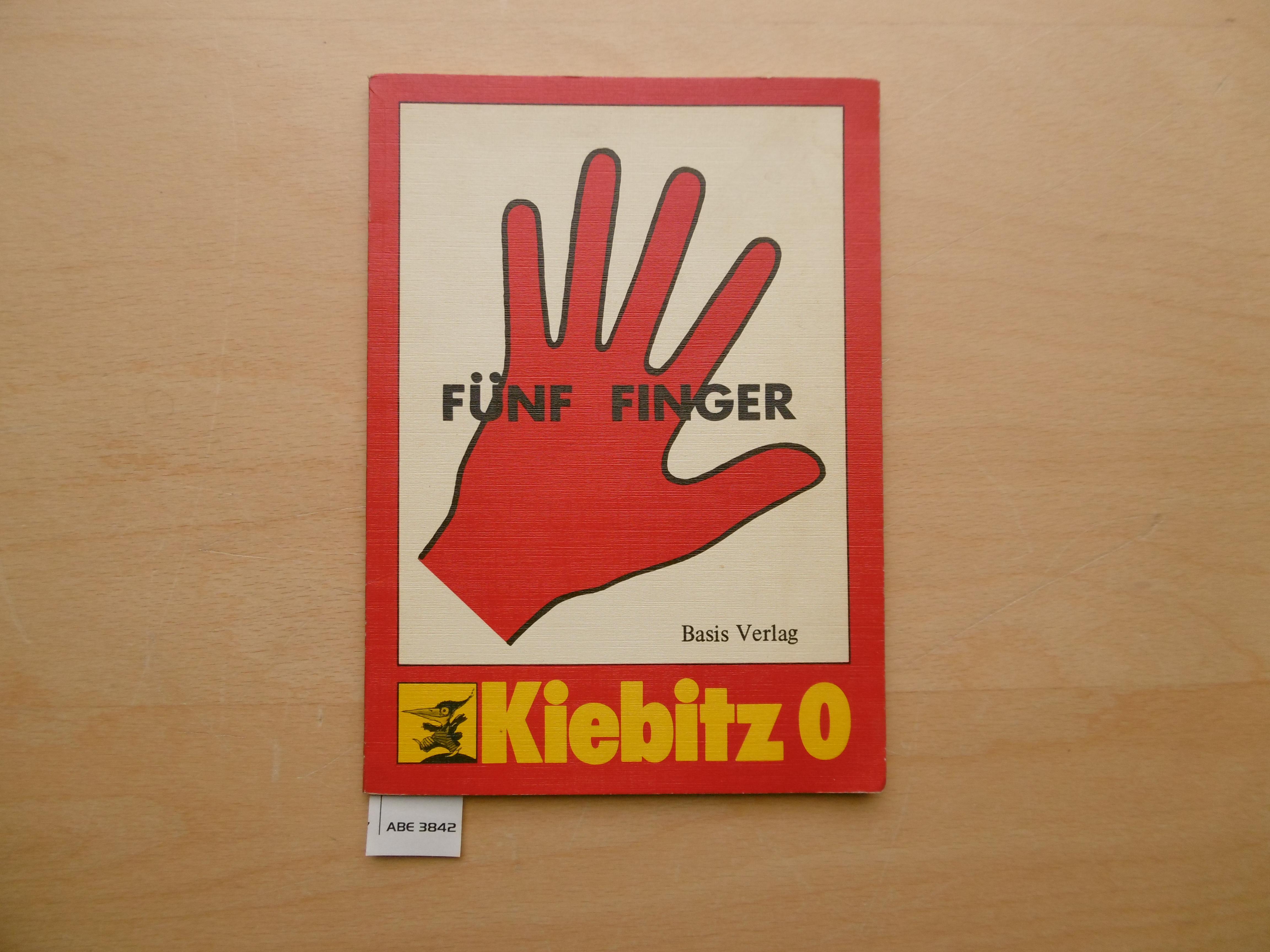 Fünf Finger sind eine Faust. - Wengoborski, Brigitte (Gestaltung) ; Dürschlag, Martin (Druck)