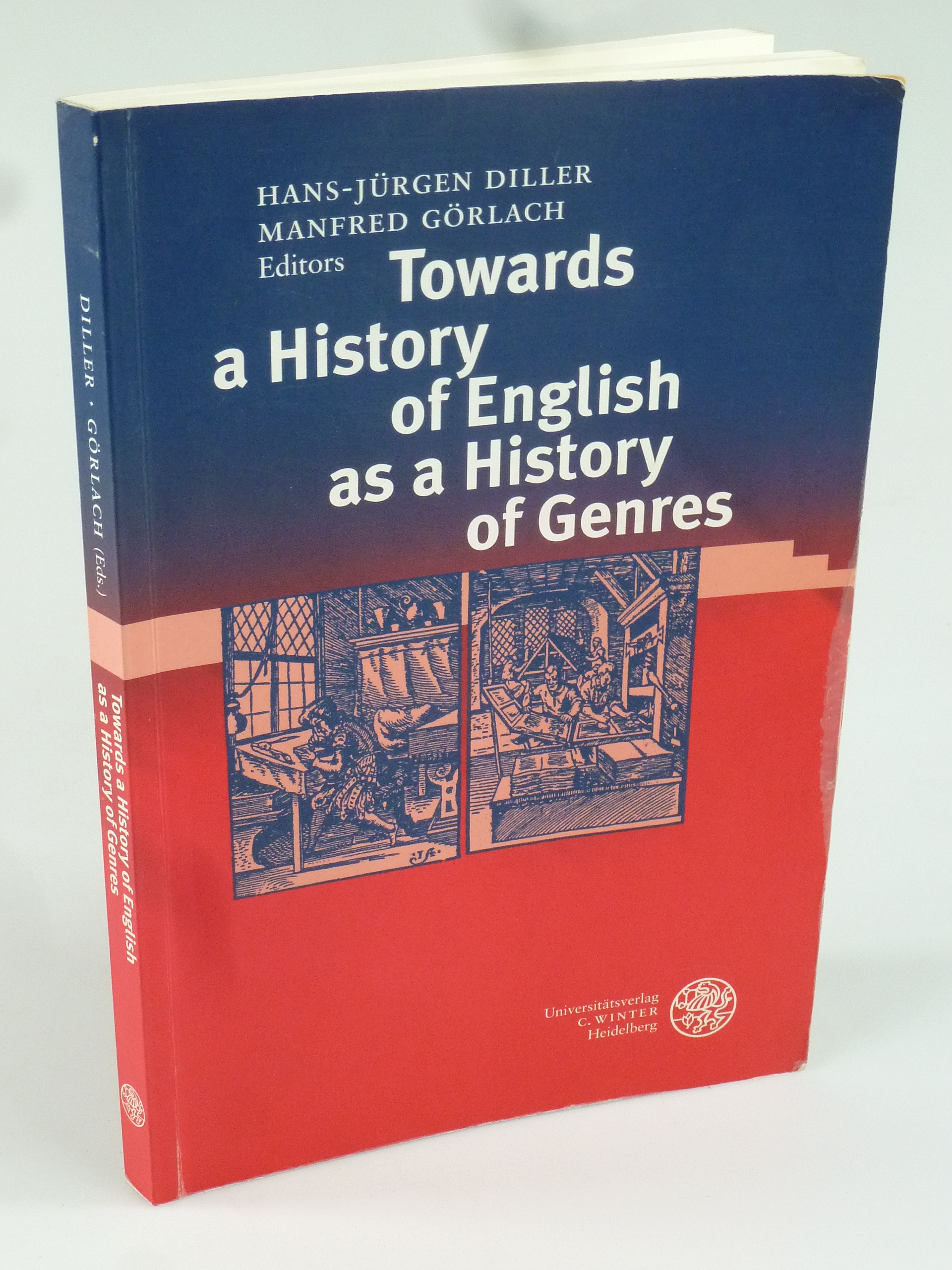 Towards a History of English as a History of Genres. - DILLER, HANS-JÜRGEN U. MANFRED GÖRLACH (EDIT.).