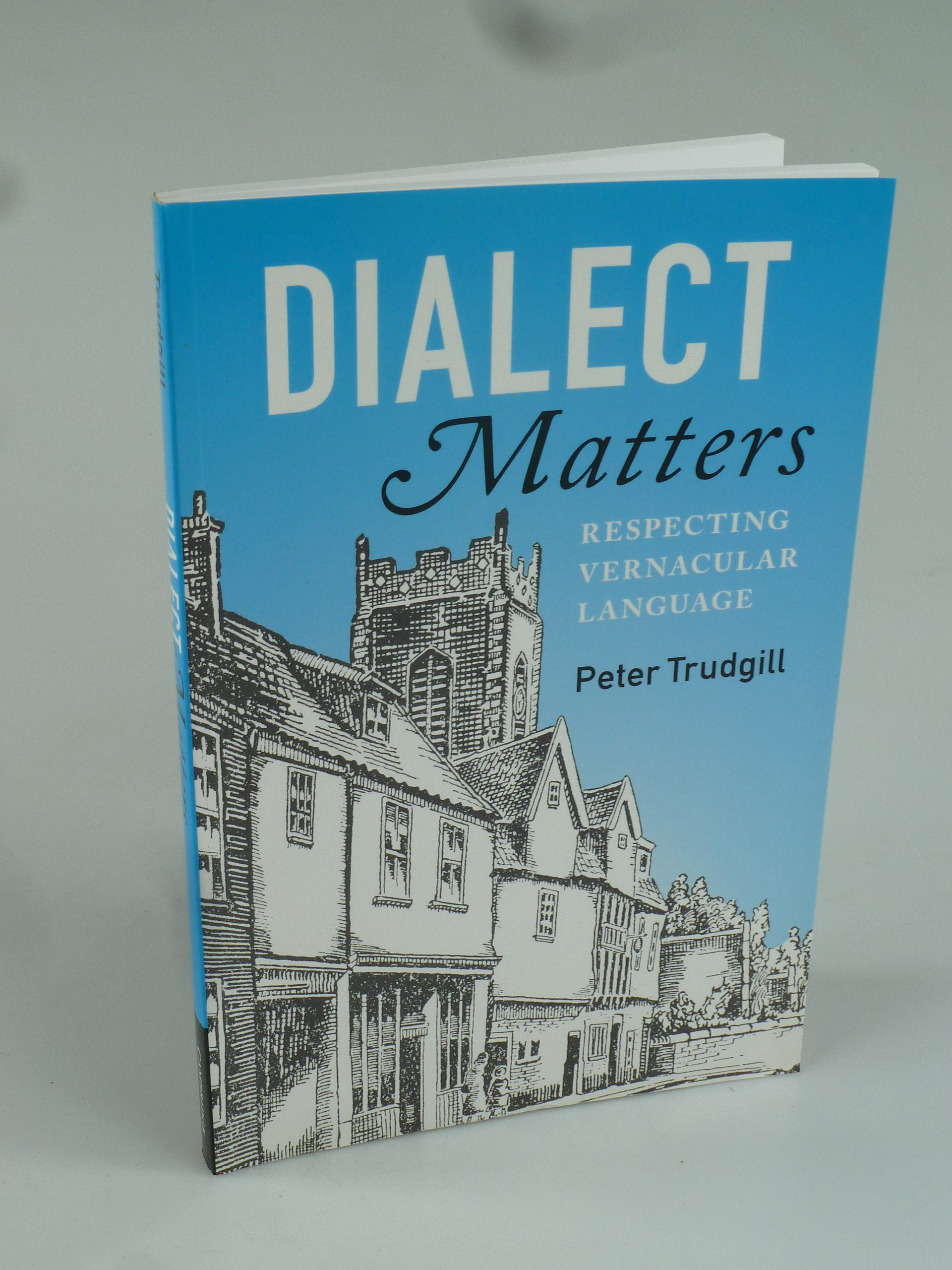 Dialect Matters. - TRUDGILL, Peter.