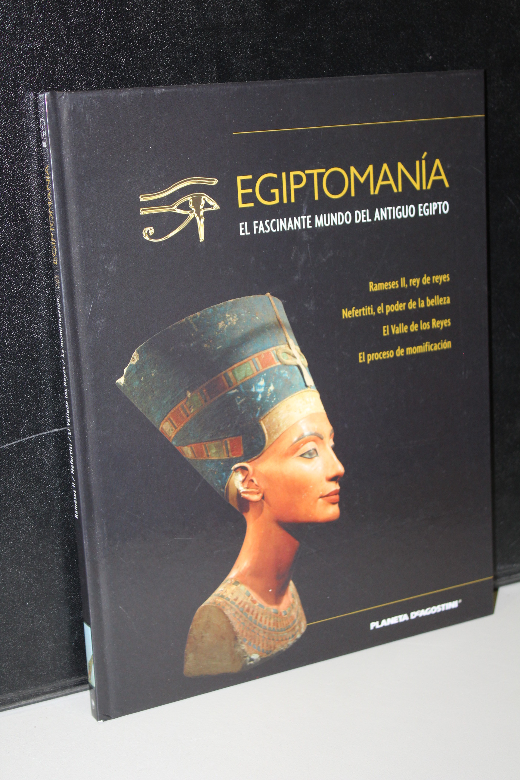 Egiptomanía I. Rameses II, rey de reyes. Nefertiti, el poder de la belleza. El Valle de los Reyes. El proceso de momificación. - VV.AA.