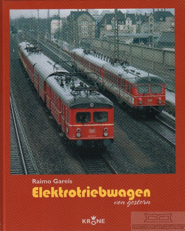 Elektrotriebwagen von gestern - Gareis, Raimo