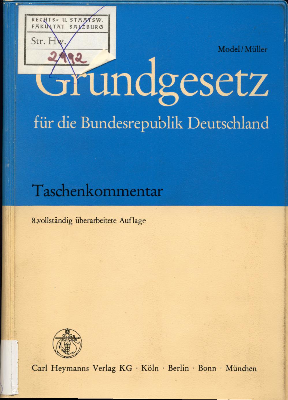 Grundgesetz für die Bundesrepublik Deutschland Taschenkommentar für Studium und Praxis - Model, Otto und Klaus Müller