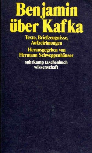 Benjamin über Kafka. Texte, Briefzeugnisse, Aufzeichnungen. - Schweppenhäuser, Hermann (Hg.)